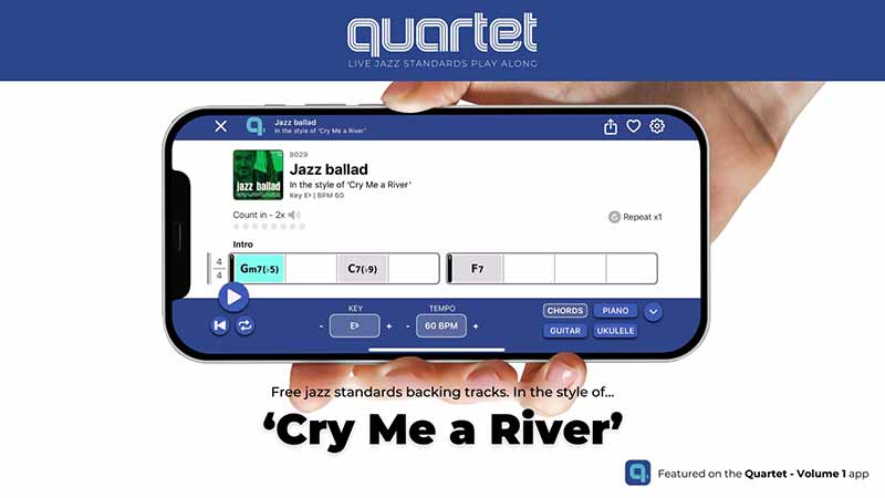 Cry Me A River - Quartet Jazz Standards App Backing Tracks