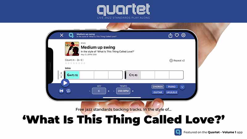 What Is This Thing Called Love? - Quartet Jazz Standards App Backing Tracks